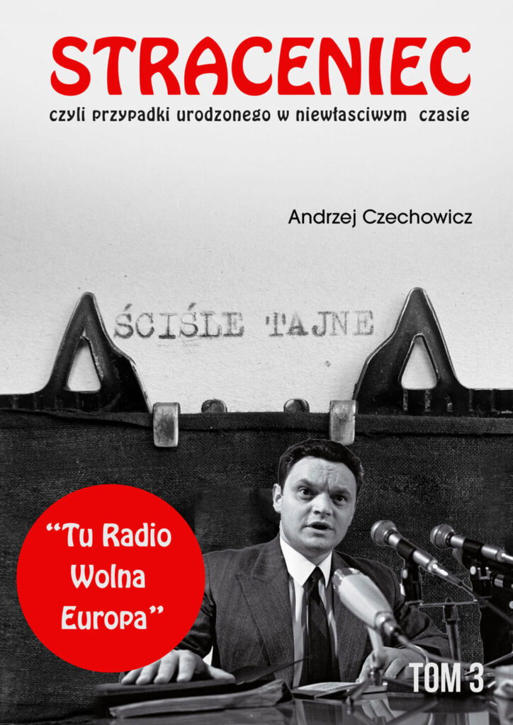 Okładka książki Straceniec tom III Jeziorański Jan Nowak, autor Andrzej Czechowicz